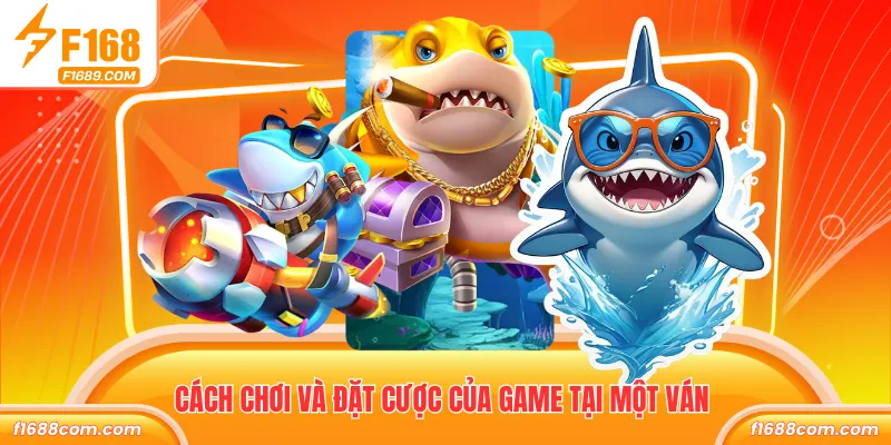 Bắn Cá Vũ Trụ – Trải Nghiệm Săn Boss Đỉnh Cao Với 3 Mẹo 2 Cách chơi và đặt cược của game tại một ván