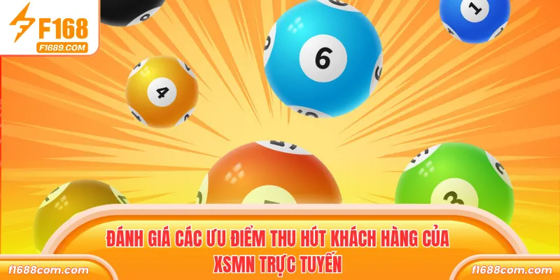 Xổ Số Miền Nam - Game Mãn Nhãn, Kiếm Thưởng Lớn 2026 2 Đánh giá các ưu điểm thu hút khách hàng của XSMN trực tuyến