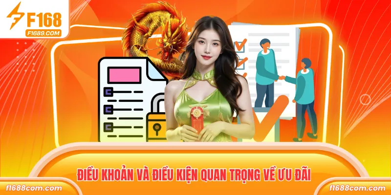 Điều Khoản Và Điều Kiện F168 Cập Nhật Mới Nhất 2026 2 Điều khoản và điều kiện quan trọng về ưu đãi