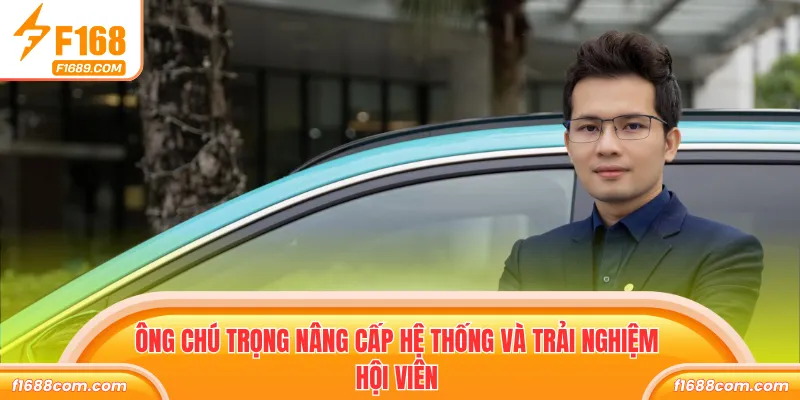 Trần Hồng Quân Và Hành Trình Xây Dựng Đế Chế Cá Cược 2 Ông chú trọng nâng cấp hệ thống và trải nghiệm hội viên